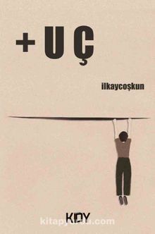 +Uç - İlkay Coşkun