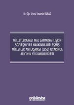 Milletlerarası Mal Satımına İlişkin Sözleşmeler Hakkında Birleşmiş Milletler Antlaşması (CISG) Uyarınca Alıcının Yükümlülükleri
