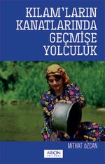 Kılam'ların Kanatlarında Geçmişe Yolculuk