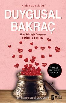 Duygusal Bakraç - Uzm. Psikolojik Danışman Emine Yıldırım