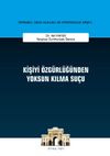 Kişiyi Özgürlüğünden Yoksun Kılma Suçu İstanbul Ceza Hukuku ve Kriminoloji Arşivi Yayın No: 30