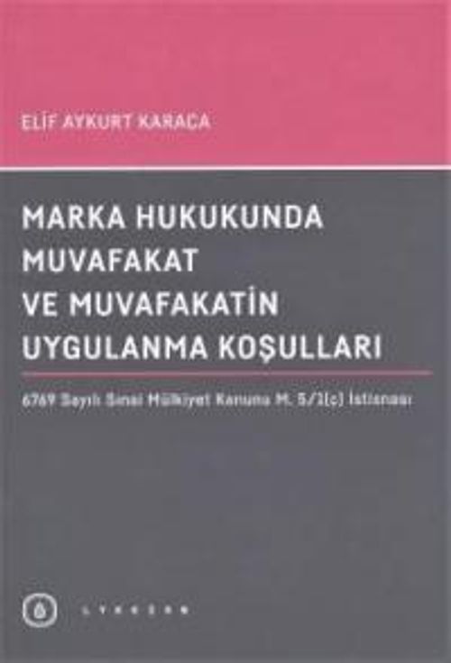 Marka Hukukunda Muvafakat ve Muvafakatin Uygulanma Koşulları