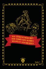 Das Zitronenmädchen - Der verrückte Dumrul- Keloğlan Geschichten