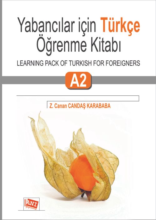 Yabancılar İçin Türkçe Öğrenme Kitabı A2 (Z. Canan Candaş Karababa