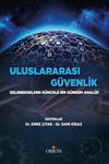 Uluslararası G&uuml;venlik & Gelenekselden G&uuml;ncele Bir G&uuml;ndem Analizi