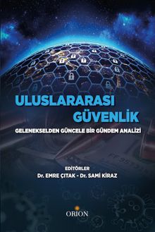 Uluslararası Güvenlik & Gelenekselden Güncele Bir Gündem Analizi