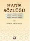 Hadis S&ouml;zl&uuml;ğ&uuml; İngilizce - T&uuml;rk&ccedil;e - Arap&ccedil;a T&uuml;rk&ccedil;e - İngilizce - Arap&ccedil;a Arap&ccedil;a - İngilizce - T&uuml;rk&ccedil;e