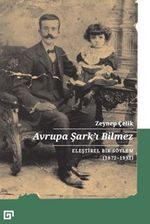 Avrupa Şark'ı Bilmez: Eleştirel Bir Söylem (1872-1932)