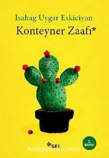 Konteyner Zaafı - İsahag Uygar Eskiciyan