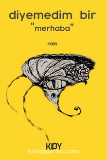 Diyemedim Bir Merhaba - Kays