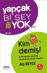 Yapçak Bi'şey Yok… Kim Demiş!