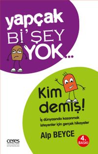 Yapçak Bi'şey Yok… Kim Demiş!