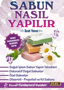 Sabun Nasıl Yapılır? - Suat Yavuz