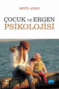 Çocuk ve Ergen Psikolojisi