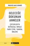 Geleceğe Dokunan Anneler