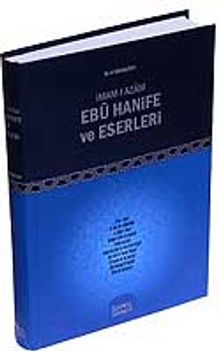 İmam-ı Azam Ebu Hanife ve Eserleri