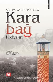 Azerbaycan Edebiyatında Karabağ Hikayeleri - İmdat Avşar