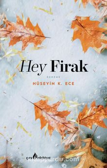 Hey Firak - Hüseyin K. Ece