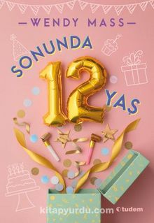 Sonunda 12 Yaş - Wendy Mass