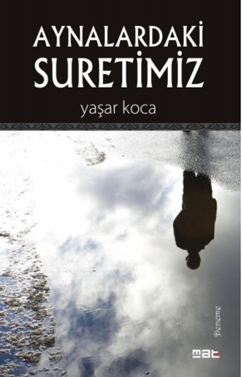 Aynalardaki Suretimiz