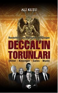 Deccal’ın Torunları (Hitler-Kissinger-Gates-Musk)