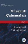 G&uuml;venlik &Ccedil;alışmaları Cilt 1 & Kuramsal Yaklaşımlar