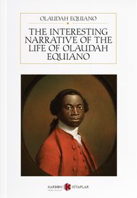 The Interesting Narrative of the Life of Olaudah Equiano