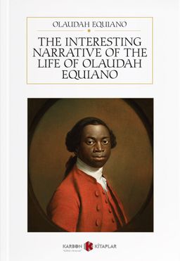 The Interesting Narrative of the Life of Olaudah Equiano