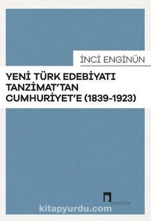 Tanzimat'tan Cumhuriyete 1839-1923 Yeni Türk Edebiyatı