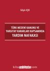 Türk Medeni Kanunu ve Yargıtay Kararları Kapsamında Yardım Nafakası
