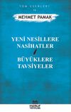 Yeni Nesillere Nasihatler B&uuml;y&uuml;klere Tavsiyeler
