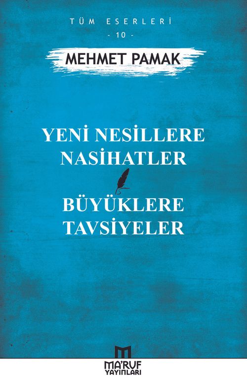 Yeni Nesillere Nasihatler Büyüklere Tavsiyeler