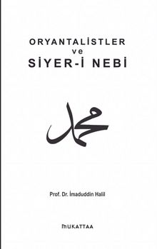Oryantalistler ve Siyeri Nebi - İmadüddin Halil