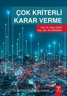 Çok Kriterli Karar Verme - Prof. Dr. İhsan Kaya