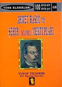 Ahmet Rasim ve Şehir (İstanbul) Mektupları