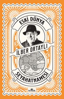 Eski Dünya Seyahatnamesi - Prof. Dr. İlber Ortaylı