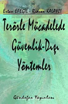 Terörle Mücadelede Güvenlik Dışı Yöntemler - Dr. Ertan Efegil