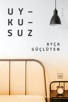 Uykusuz - Ayça Güçlüten