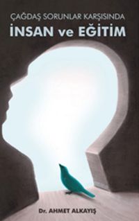 Çağdaş Sorunlar Karşısında İnsan ve Eğitim