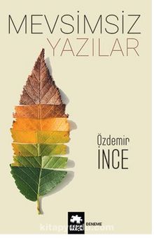 Mevsimsiz Yazılar - Özdemir İnce