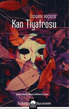 Kan Tiyatrosu - Özgen Biçgin