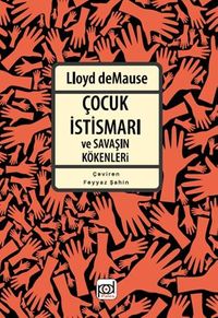 Çocuk İstismarı ve Savaşın Kökenleri