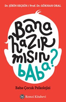 Bana Hazır mısın Baba? & Baba-Çocuk Psikolojisi