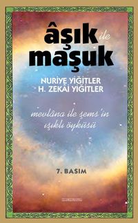 Aşık ile Maşuk & Mevlana ile Şems'in Işıklı Öyküsü
