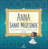 Anna Sanat M&uuml;zesinde