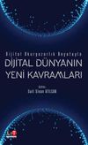 Dijital Okuryazarlık Boyutuyla: Dijital D&uuml;nyanın Yeni Kavramları