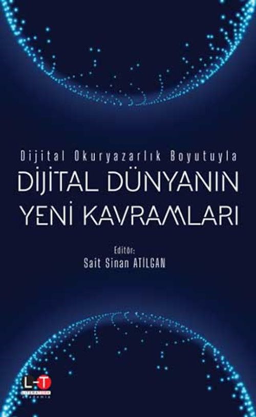 Dijital Okuryazarlık Boyutuyla: Dijital Dünyanın Yeni Kavramları