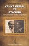 Yahya Kemal ve Atatürk & Aralarında Neler Yaşandı?