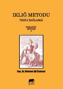 Iklığ Metodu / Başlangıç Seviyesi 1 & Yaylı Bağlama