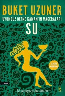 Su / Uyumsuz Defne Kaman'ın Maceraları - Buket Uzuner